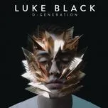Nghe ca nhạc D-Generation (EP) - Luke Black