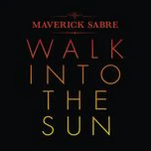 Walk Into The Sun (Single) - Maverick Sabre