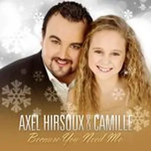 Because You Need Me (Single) - Camille, Axel Hirsoux
