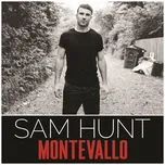 Nghe nhạc Montevallo - Sam Hunt