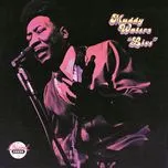 Nghe nhạc Muddy Waters: Live (At Mr. Kelly's) - Muddy Waters
