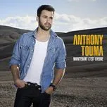 Maintenant C'est L'heure - Anthony Touma