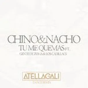 Tu Me Quemas (Atellagali Dance Remix) (Single) - Chino & Nacho, Gente De Zona, Los Cadillacs