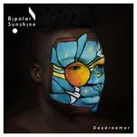 Nghe nhạc Daydreamer (Remixes EP) - Bipolar Sunshine