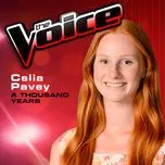 Ca nhạc A Thousand Years (The Voice Performance) (Single) - Celia Pavey