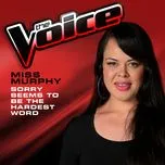 Sorry Seems To Be The Hardest Word (The Voice 2013 Performance) (Single) - Ms Murphy