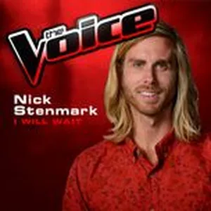 I Will Wait (The Voice 2013 Performance) (Single) - Nick Stenmark