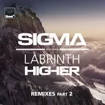 Ca nhạc Higher (Remixes Part 2) (Single) - Sigma, Labrinth