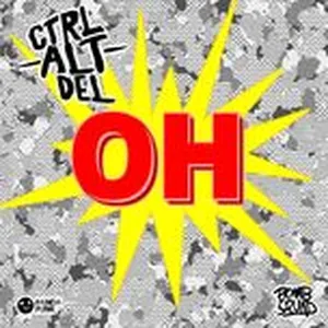 Oh (Original Mix) (Single) - Ctrl Alt Del