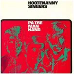 Pa Tre Man Hand - Hootenanny Singers