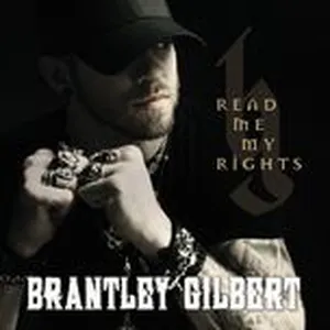 Read Me My Rights - Brantley Gilbert
