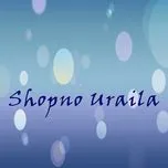 Nghe nhạc Shopno Uraila - Salma