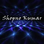 Nghe nhạc Shopno Kumar - Kashfia