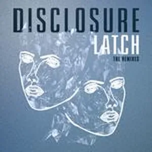 Latch (Remixes Single) - Disclosure
