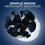 Nghe ca nhạc Midnight Walking (Single) - Simple Minds