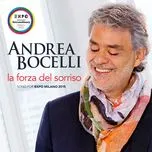 Nghe và tải nhạc hay La Forza Del Sorriso (Song For Expo Milano 2015) (Single) về điện thoại
