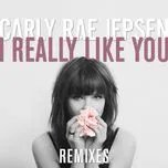 Ca nhạc I Really Like You (Remixes) - Carly Rae Jepsen