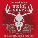 Nghe nhạc We Wish You A Metal Christmas 2009 (EP) Mp3 nhanh nhất