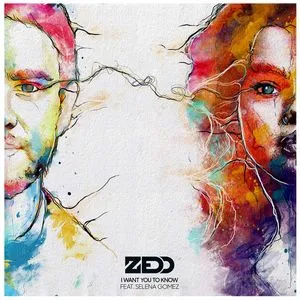 I Want You To Know (Single) - Zedd, Selena Gomez
