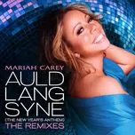 Tải nhạc hot Auld Lang Syne (The New Year's Anthem) (The Remixes) nhanh nhất