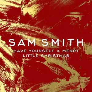 Have Yourself A Merry Little Christmas (Single) - Sam Smith