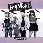 Ca nhạc I Can Feel It (EP) - Hey Violet