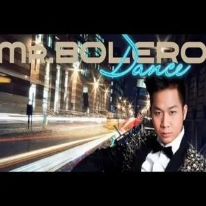 Mr.Bolero Dance - Quách Tuấn Du
