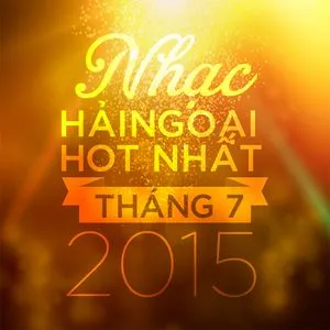 Nhạc Hải Ngoại Hot Nhất Tháng 7/2015 - V.A