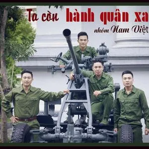 Ta Còn Hành Quân Xa - Nam Việt Band
