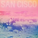 Nghe ca nhạc San Cisco - San Cisco