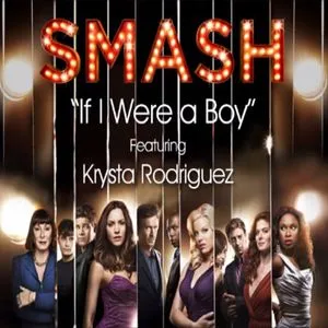 If I Were A Boy (Smash Cast Version) - SMASH Cast, Krysta Rodriguez
