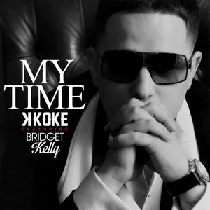 My Time (Single) - K Koke, Bridget Kelly