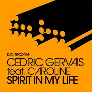 Spirit In My Life - Cedric Gervais, Caroline
