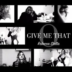 Give Me That O (Single) - Rebecca Stella