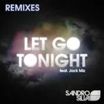 Let Go Tonight (Remixes) - Sandro Silva, Jack Miz