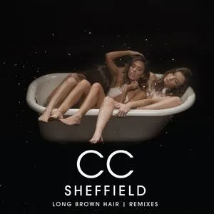 Long Brown Hair (Remixes - EP) - CC Sheffield,