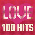 Tải nhạc Zing Love Songs - 100 Hits online miễn phí