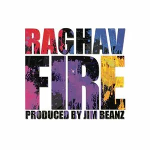 Fire (Remixes) - Raghav