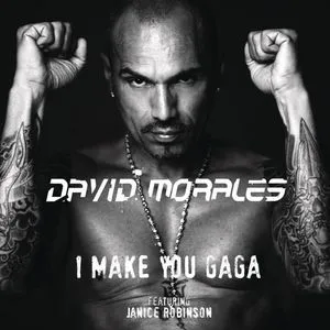 I Make You Gaga (DJ Chus In Stereo Mix) (Single) - David Morales