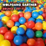 Ca nhạc Bounce / Get It (Single) - Wolfgang Gartner