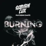 Burning - Adrian Lux, Dante