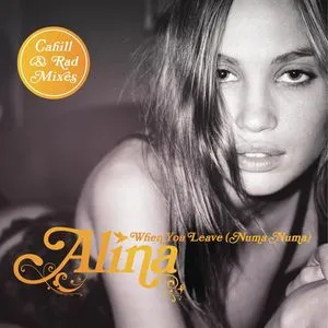When You Leave (Numa Numa) (Remixes Part 2) - Alina