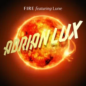 Fire (Single) - Adrian Lux, Lune
