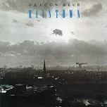 Raintown (Legacy Edition 2012) - Deacon Blue