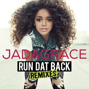 Run Dat Back (Remixes) - Jadagrace
