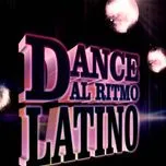 Ca nhạc Dance, Al Ritmo Latino - V.A
