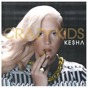 Crazy Kids (Single) - Kesha, Juicy J