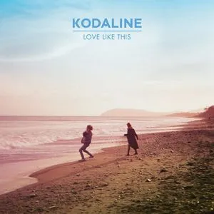 Love Like This (Single) - Kodaline
