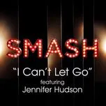 I Can'T Let Go (Smash Cast Version) - SMASH Cast, Jennifer Hudson