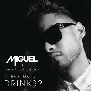 How Many Drinks? (Clean Version) (Single) - Miguel, Kendrick Lamar